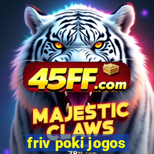 friv poki jogos